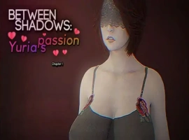[欧美SLG/汉化] 阴影之间：尤利娅的激情 Between Shadows Yuria’s Passion Ch.3 PC+安卓汉化版 [3.2G]-IS